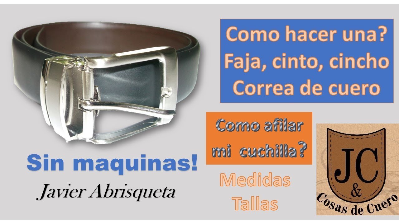CÓMO HACER UN CINTO, CINCHO, CORREA O FAJA 100%CUERO