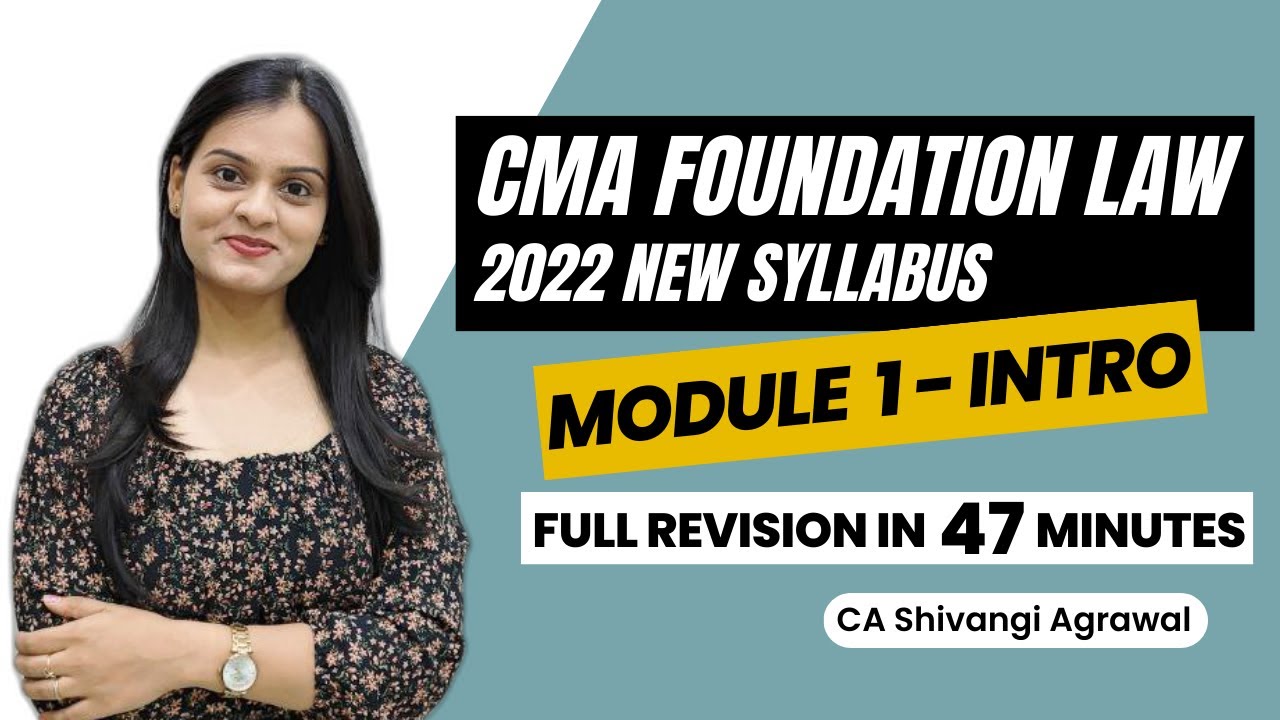 CMA Foundation Law | Module I - Introduction | Full Revision
