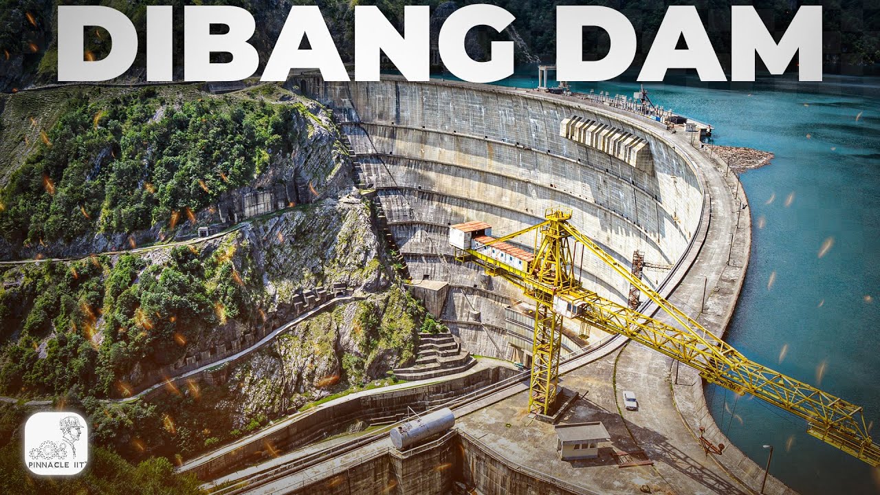 Exploring the Dibang Multipurpose Project - A $3.9 Billion Marvel of Engineering