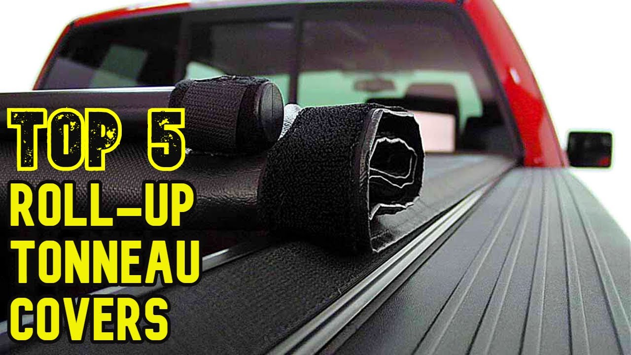 Best Roll-Up Tonneau Covers: Add Extra Protection to Your Truck Bed