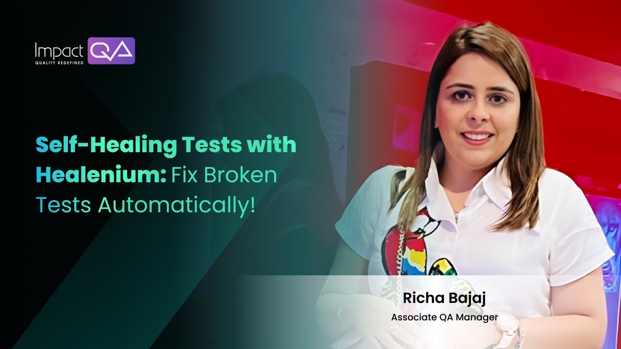 ImpactQA X Tech Talks: Episode 9 - Self-Healing Tests with Healenium