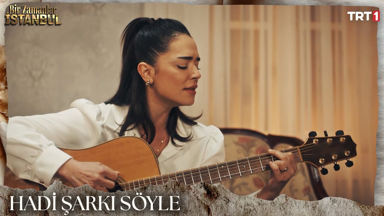Özlem, güzel sesiyle şarkı söyledi - Bir Zamanlar İstanbul 7. Bölüm