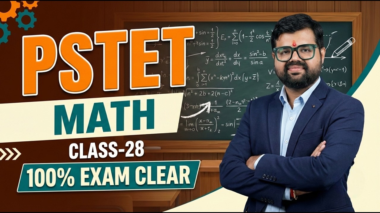 PSTET Exam Maths | Important Concepts Explained |
