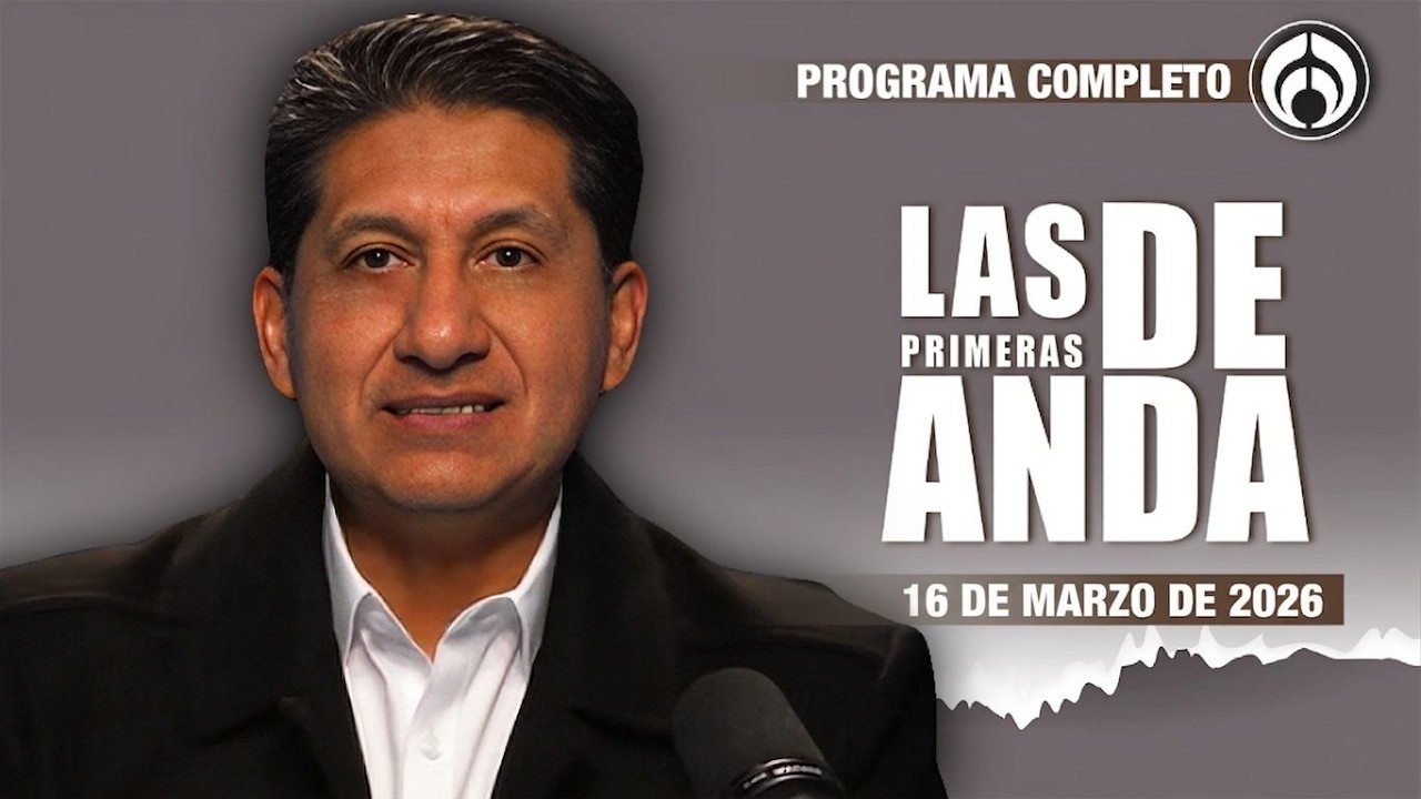 En Vivo | Las Primeras de Anda | Lunes 16 de Marzo 2026