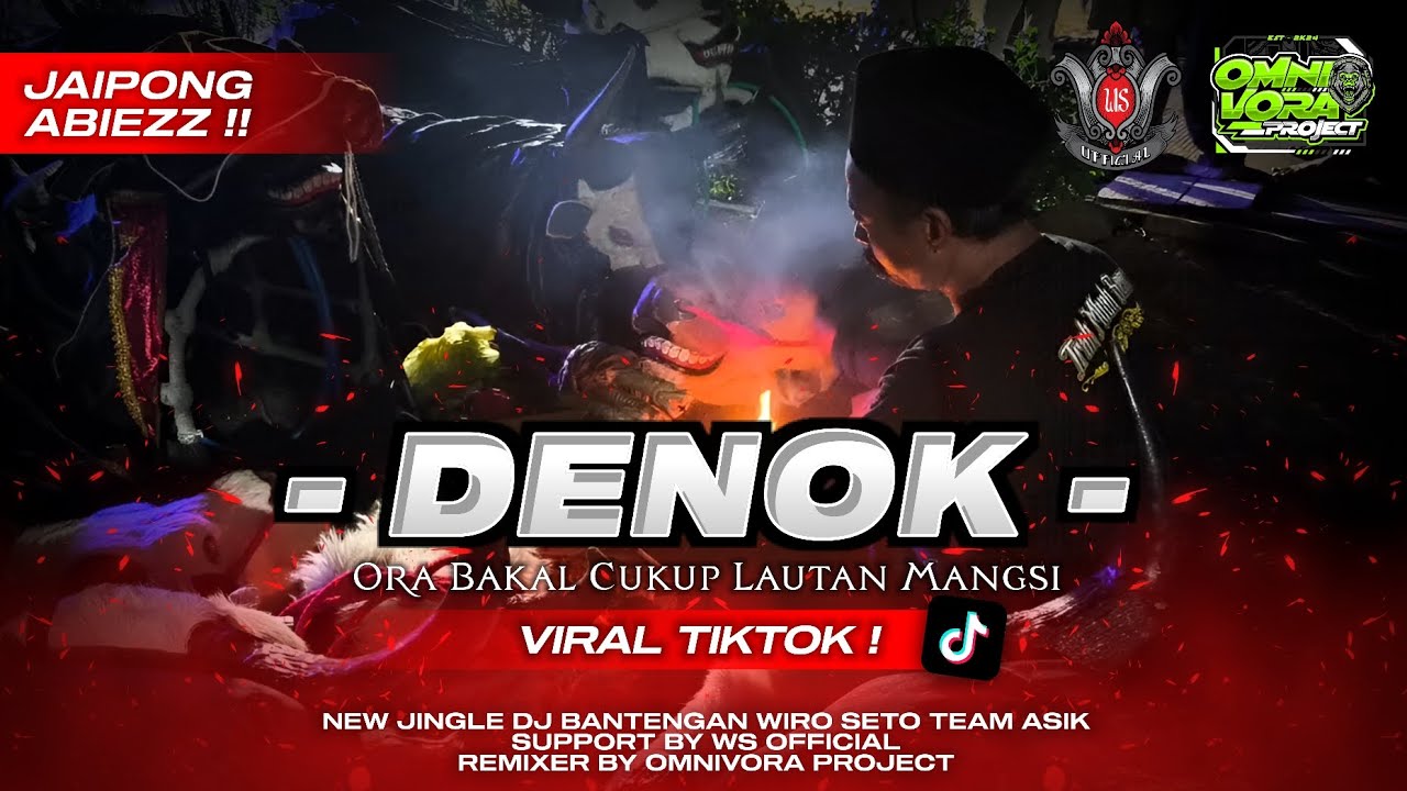DJ BANTENGAN DENOK, ORA BAKAL CUKUP LAUTAN MANGSI‼️ WIRO SETO TEAM ASIK, From @omnivoraproject 