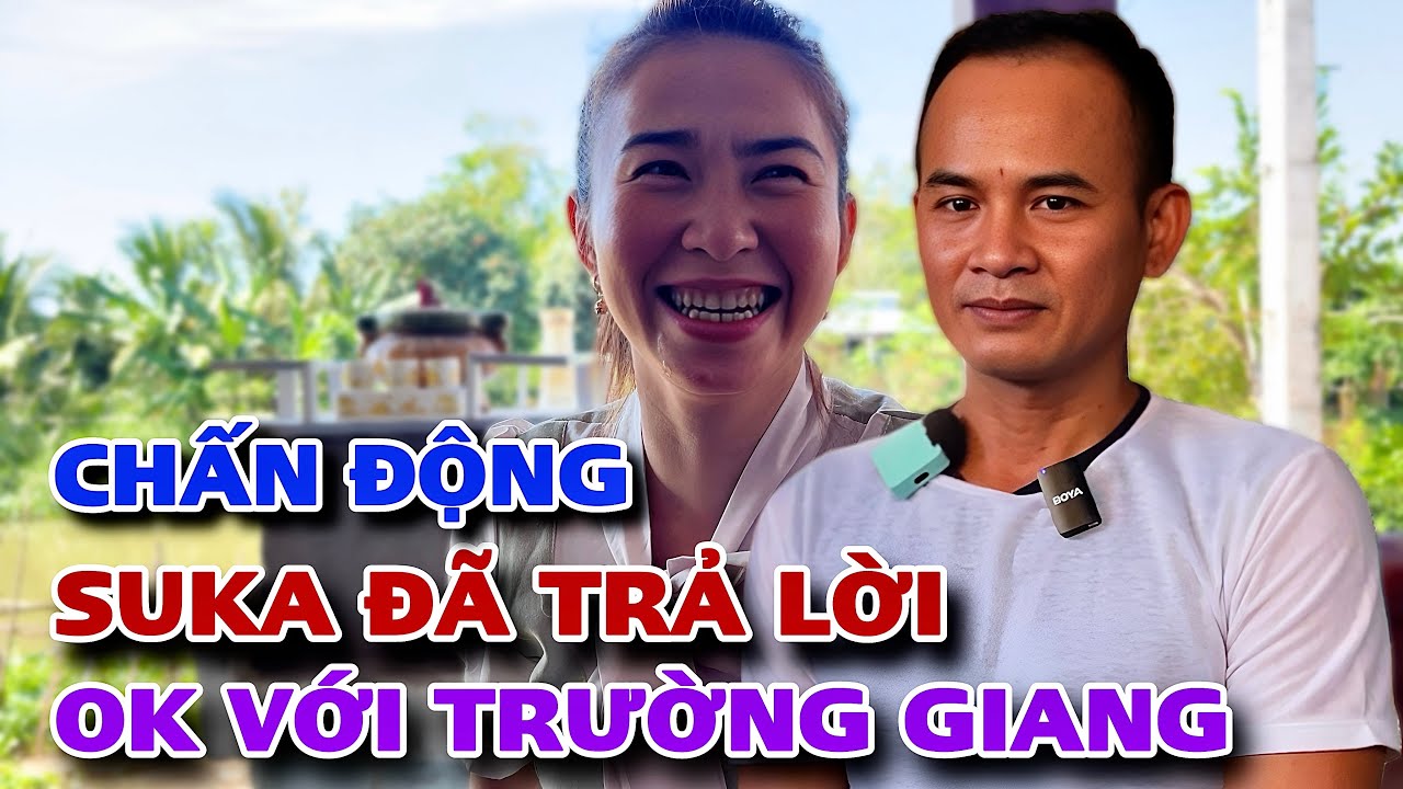 Câu Trả Lời Cuối Cùng Của Suka Là Có Thích Trường Giang ...