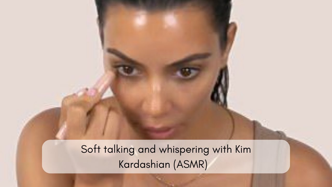 Soft talking and whispering with Kim Kardashian (ASMR) 🤍
