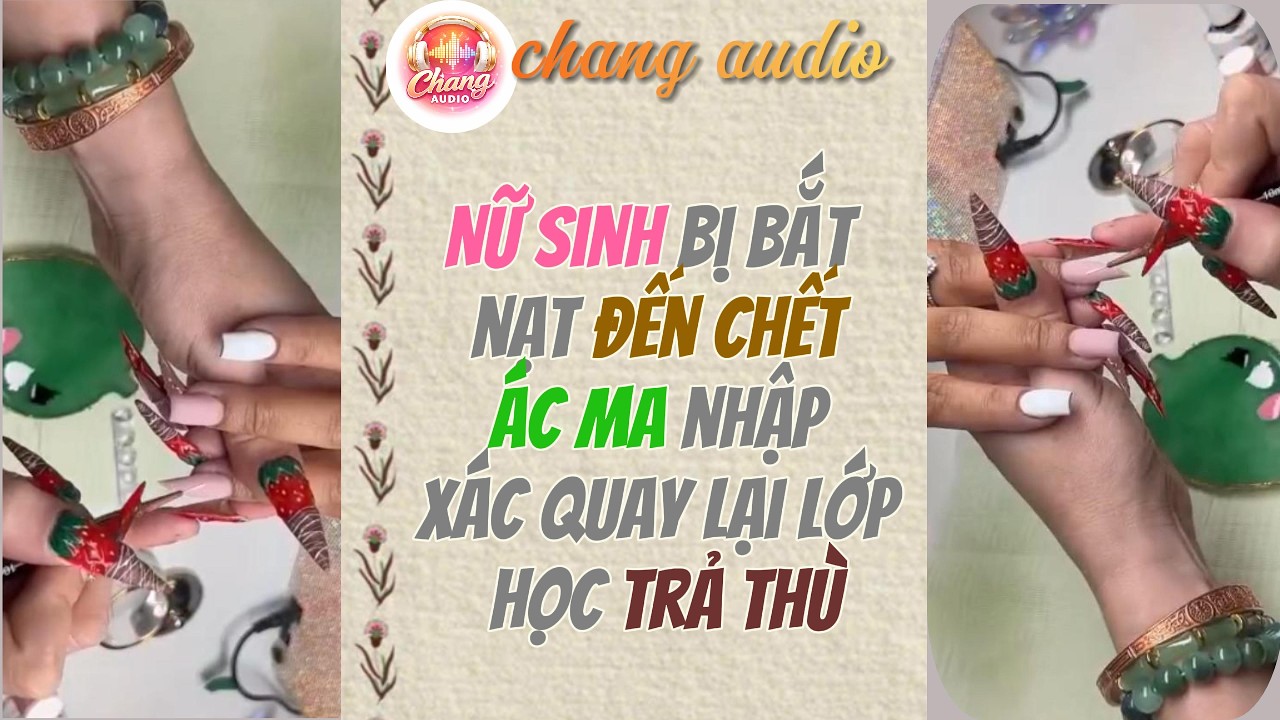 @changaudio88  nữ sinh bị bắt nạt đến chết ác ma nhập xác quay lại lớp học trả thù [full]