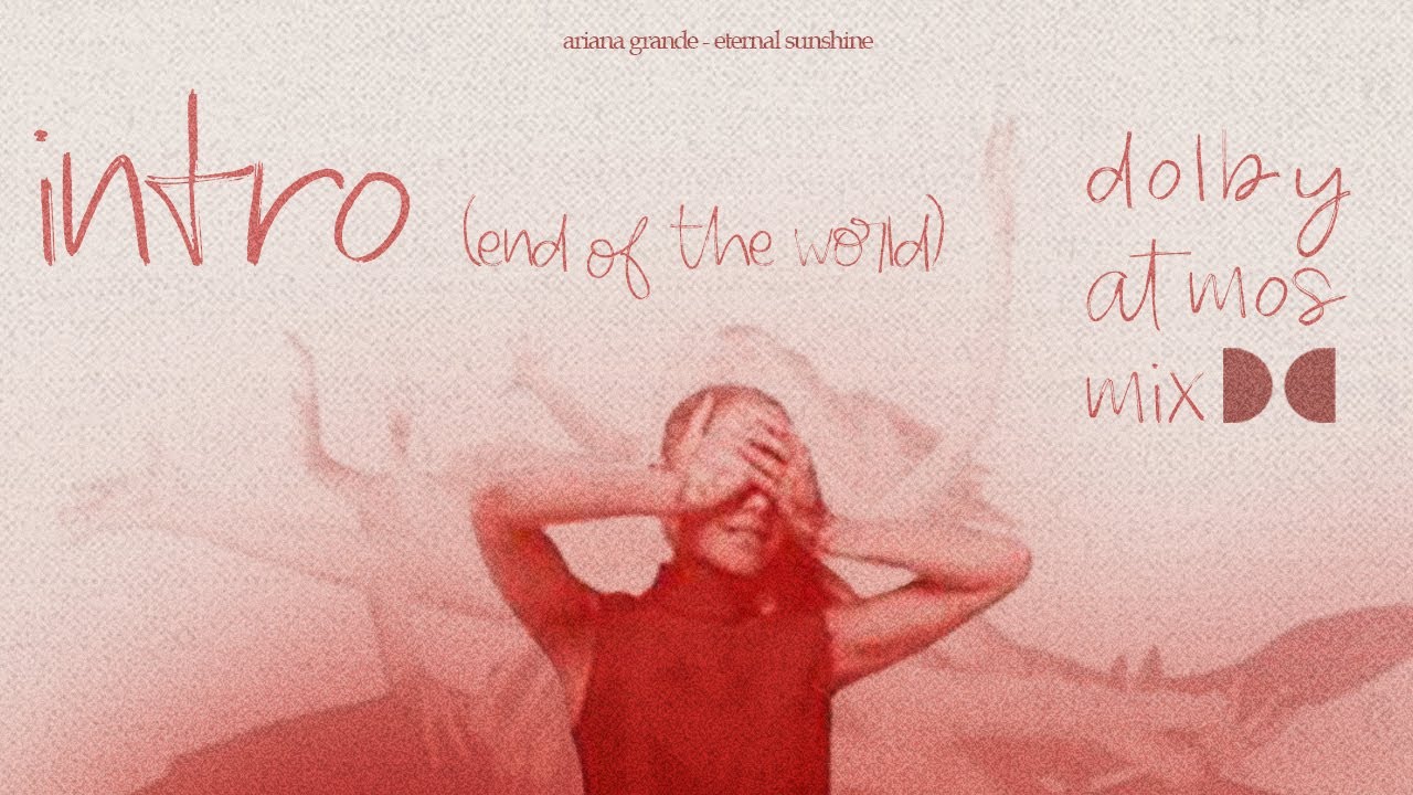 intro (end of the world) (dolby atmos stems)