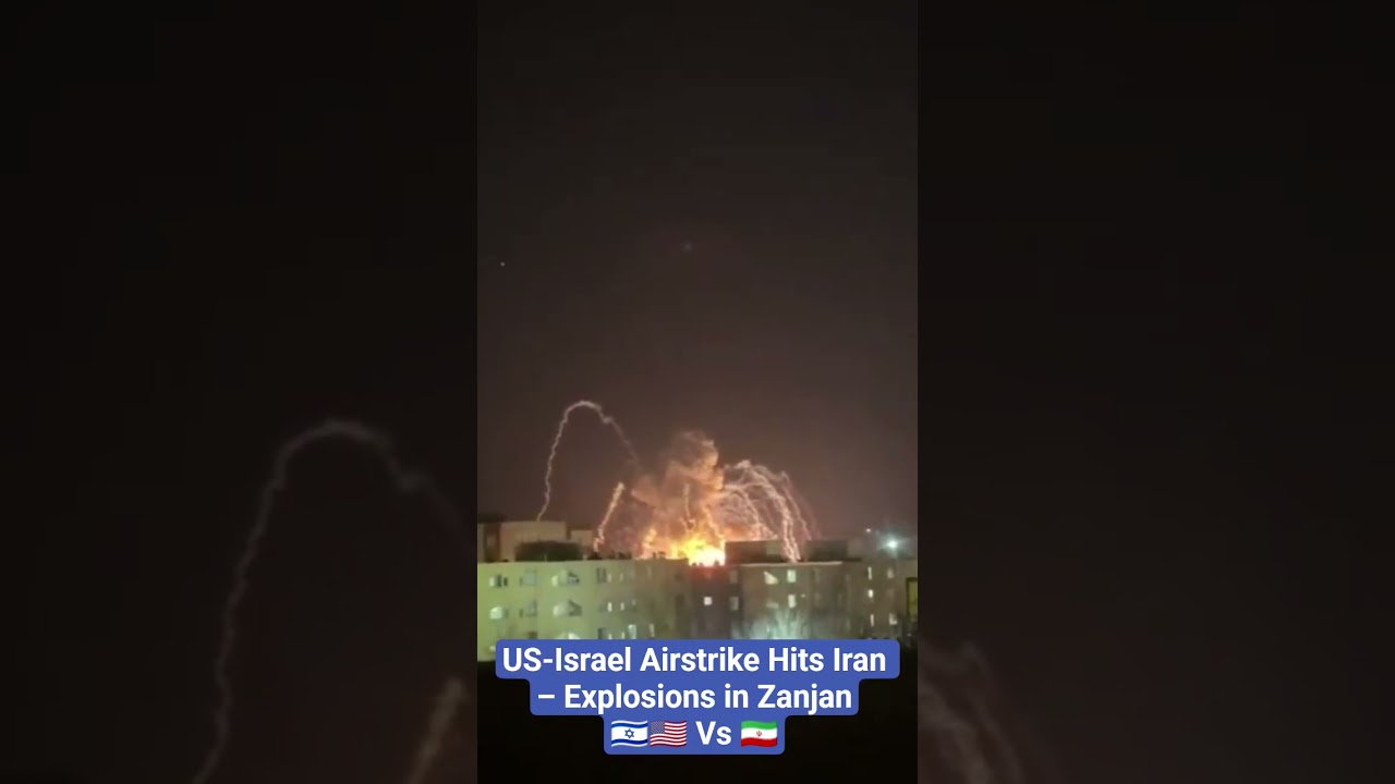 US-Israel Airstrike Hits Iran &ndash; Explosions in Zanjan 🇺🇸🇮🇱🇮🇷
