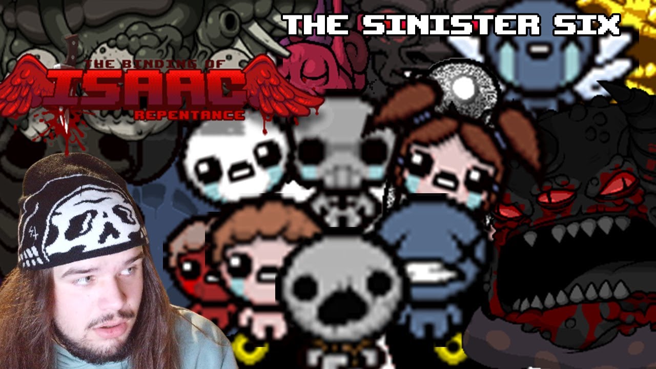 The Sinister Six | The Binding of Isaac Repentance +