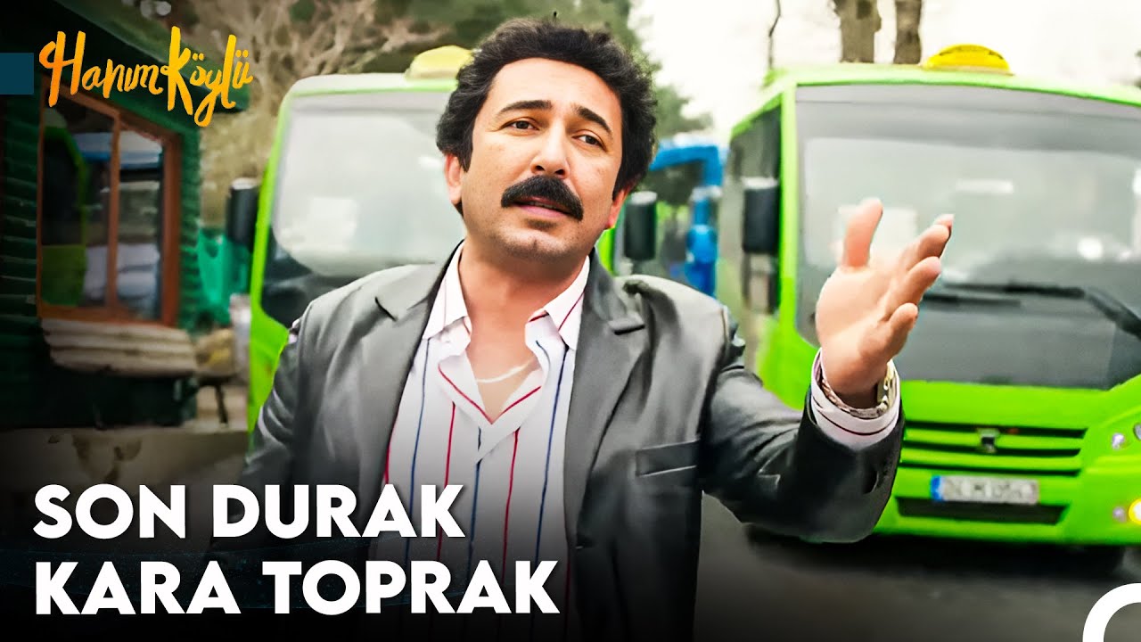 Arabam Yok Ki Manitam Olsun, Minibüsüm Var Canım Sağ Olsun… - Hanım Köylü