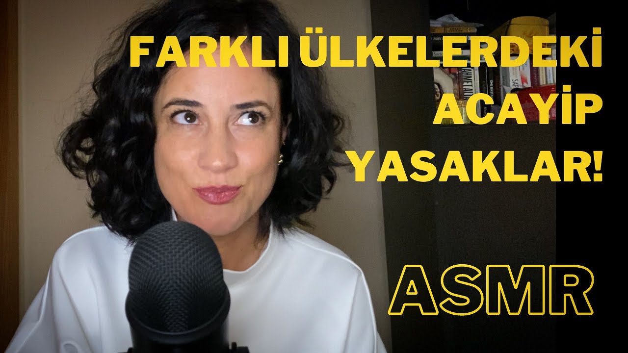 Farklı ülkelerde uygulanan acayip kanun ve yasaklar... Türkçe ASMR...