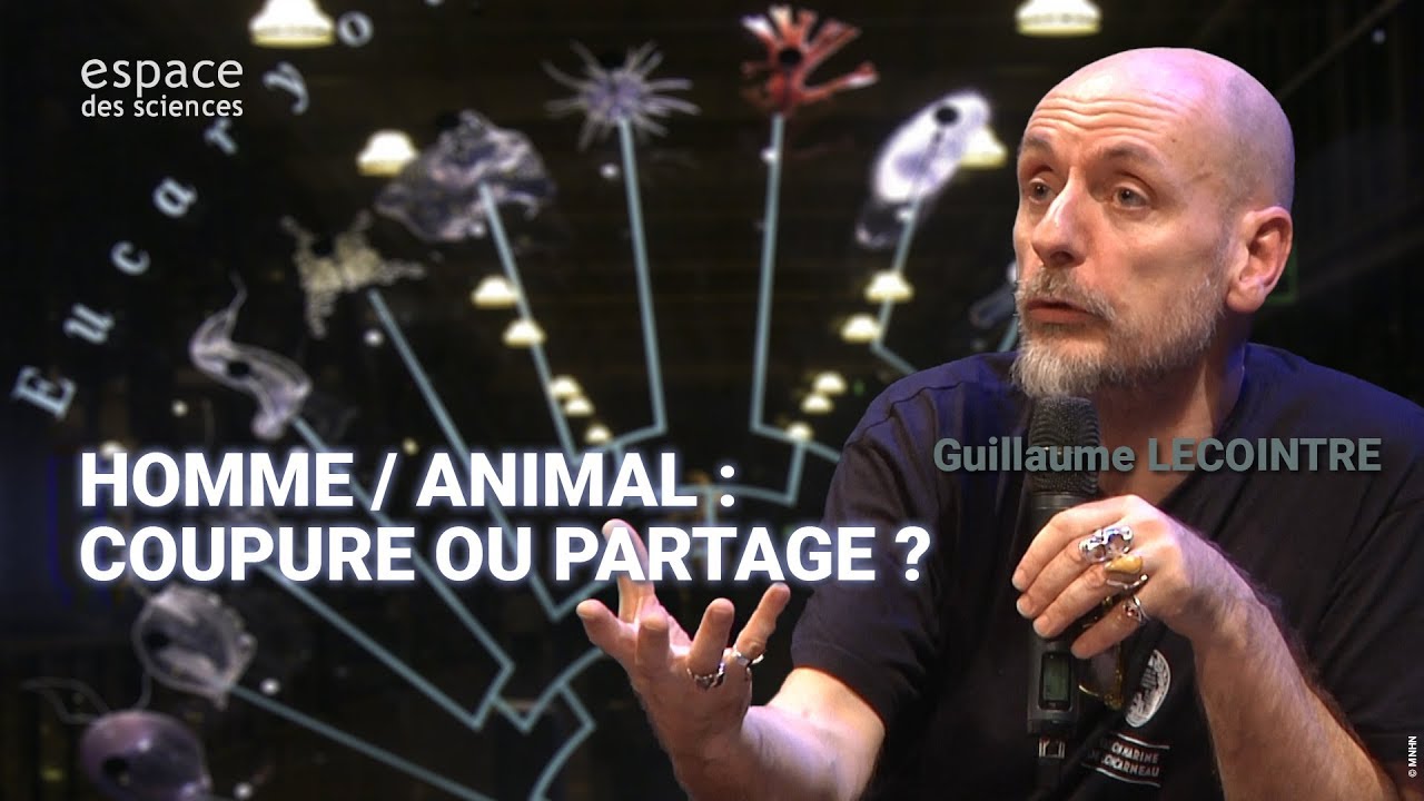 [Guillaume Lecointre] Homme / Animal : coupure ou partage ?