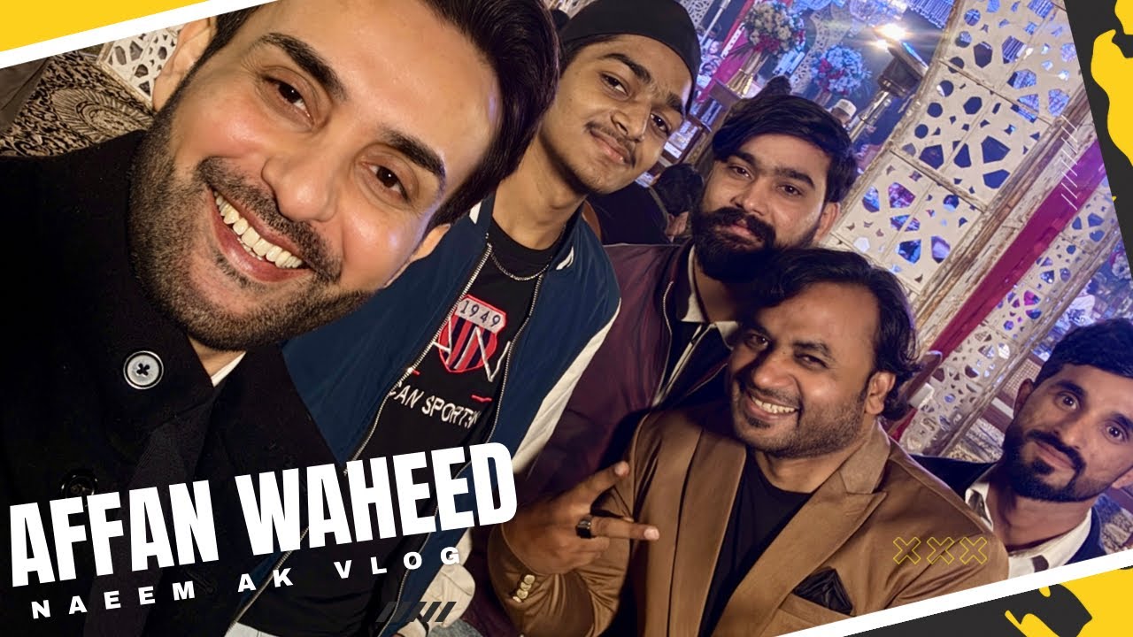 I Finally Met Affan Waheed in Lahore! UNBELIEVABLE Experience | Naeem AK Vlogs