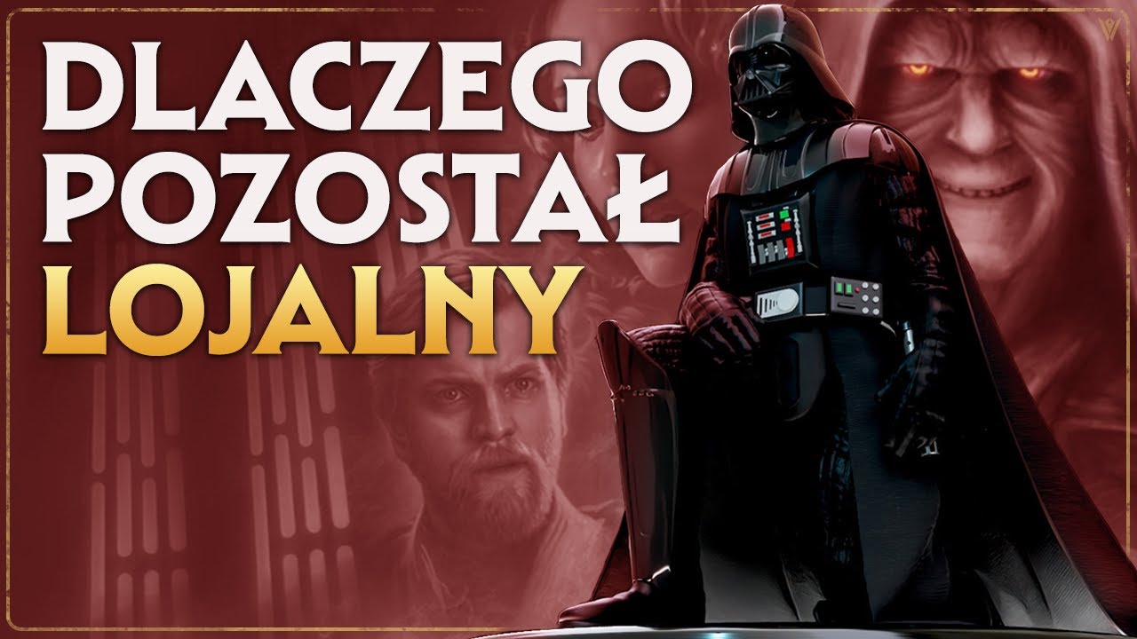 Dlaczego Vader Pozostał Lojalny Wobec Dartha Sidiousa