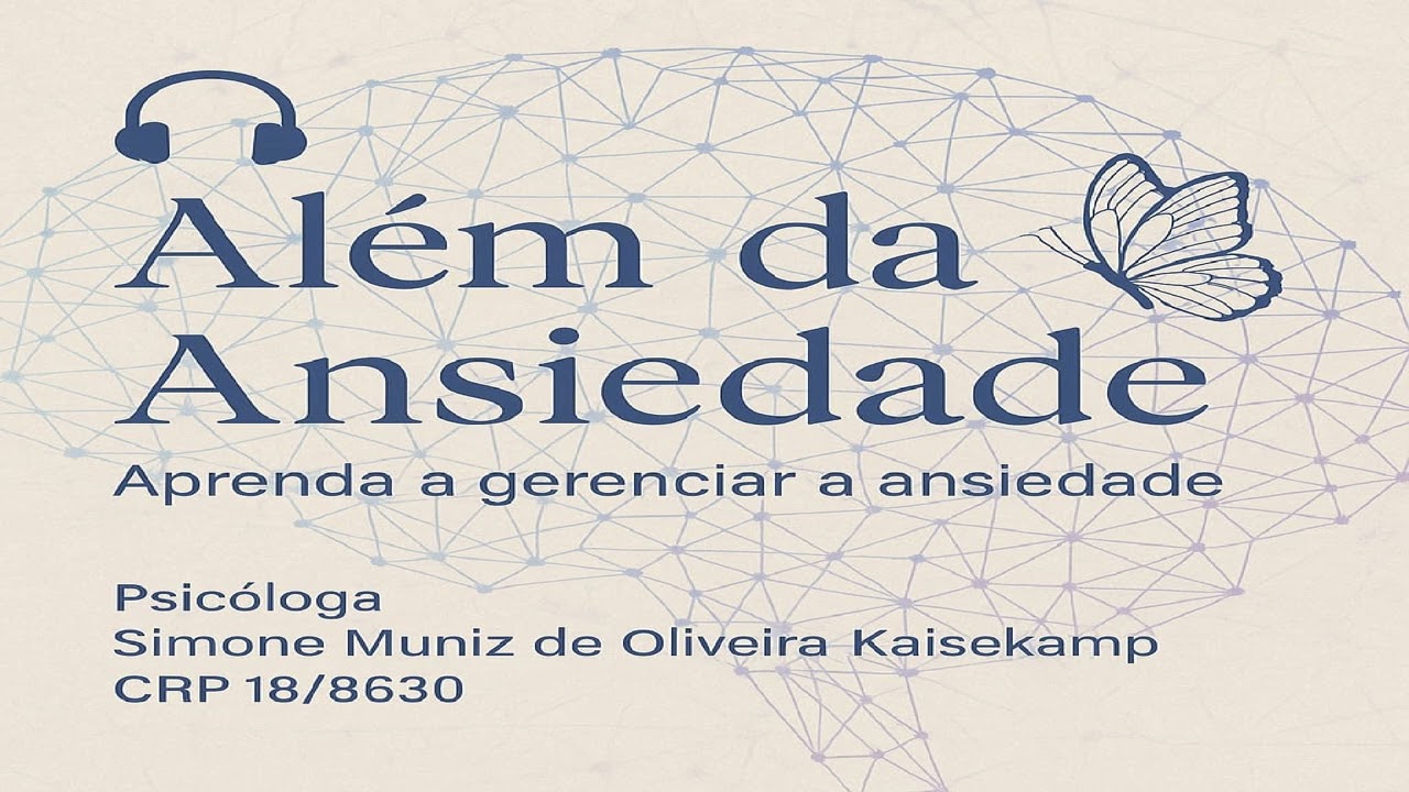 Décimo sétimo podcast: Além da ansiedade- A dificuldade de dizer não - medo de desagradar