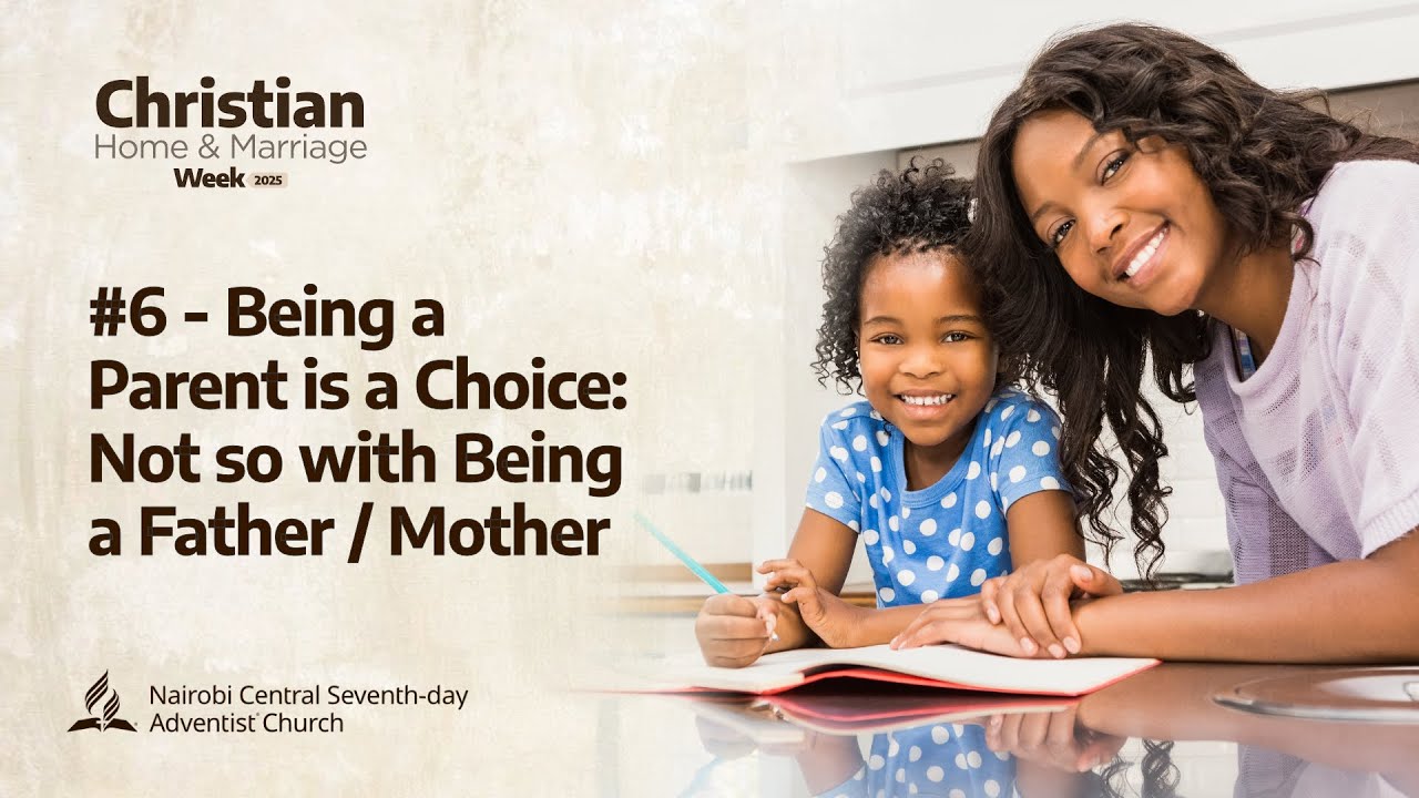 #6 - Being A Parent is a Choice: Not so with Being a Father/Mother - Pr. Abraham Molatudi