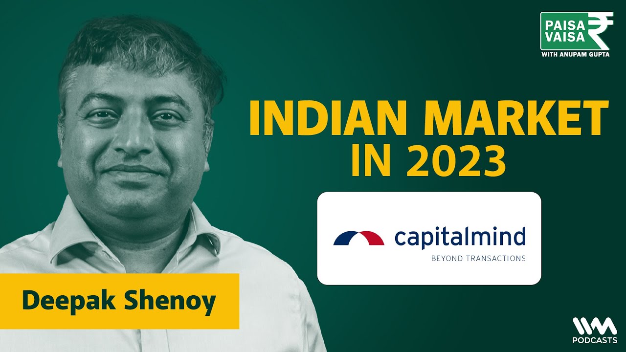 Deepak Shenoy on India's Economy in 2023 | Paisa Vaisa Podcast ft. Capital Mind