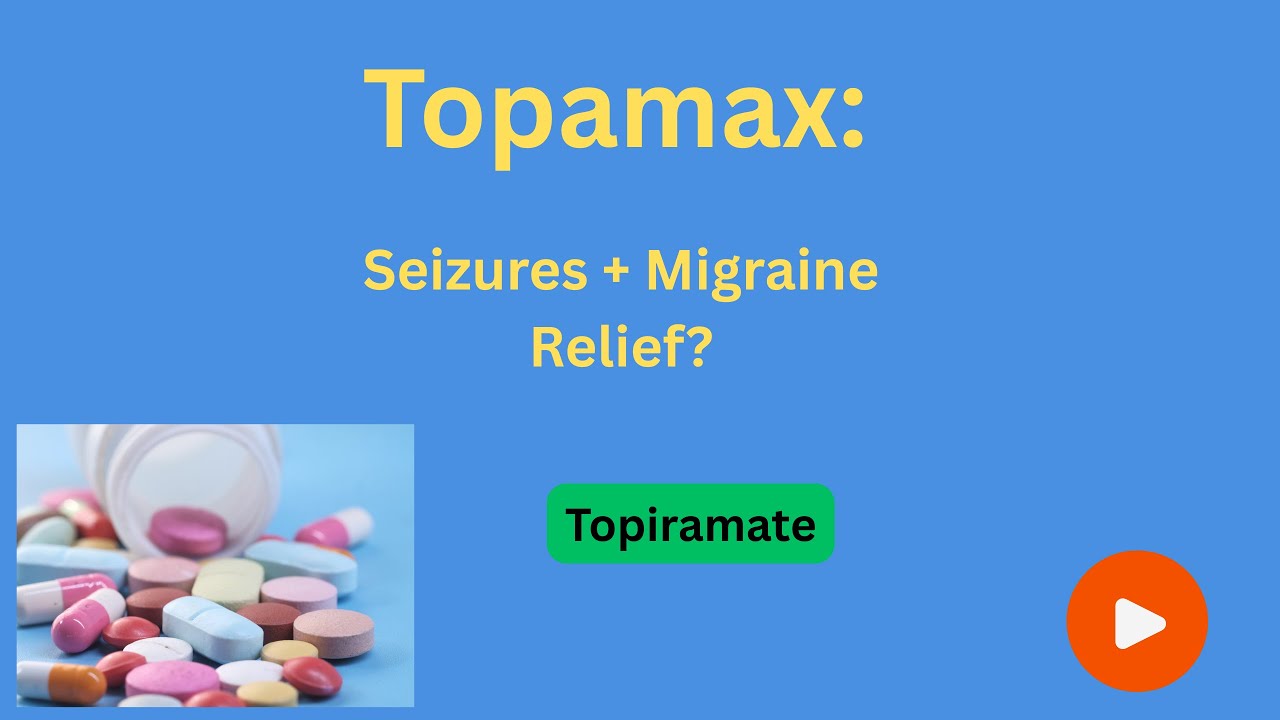 Topamax Explained: Uses, Side Effects & Tips for Epilepsy & Migraines
