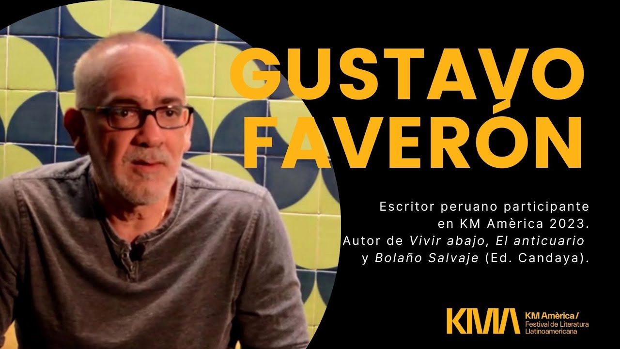 Hablamos con GUSTAVO FAVERÓN, escritor peruano | KM Amèrica 2023