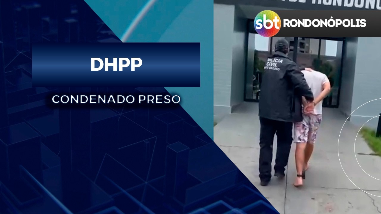 HOMEM CONDENADO É PRESO