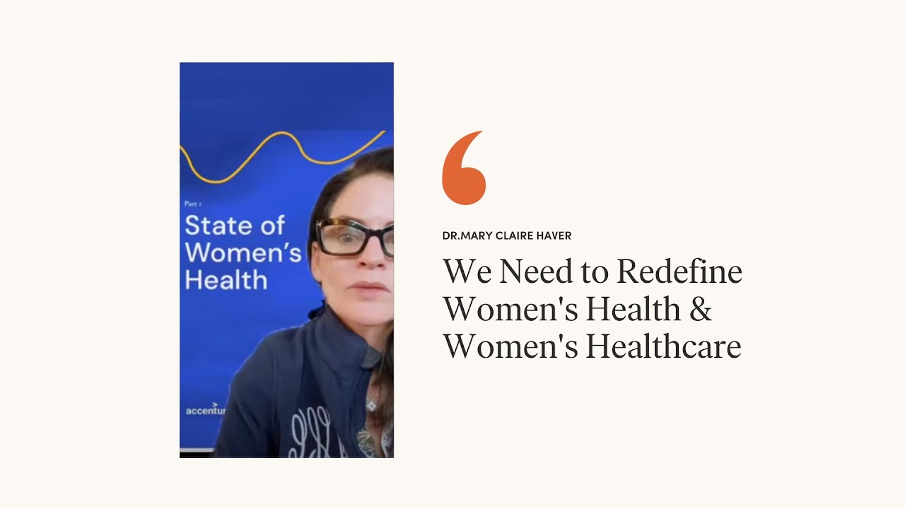 We Need to Redefine Women's Health & Women's Healthcare