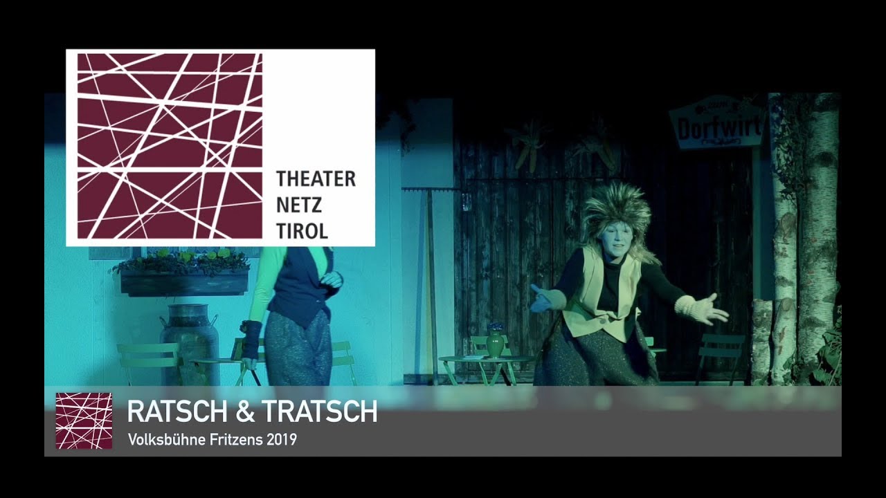 Ratsch & Tratsch / Volksbühne Fritzens 2019