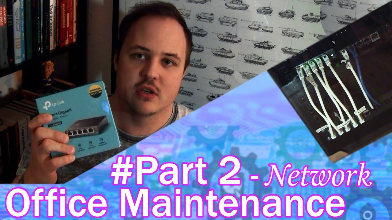 Home office maintenance - PT2 - Network