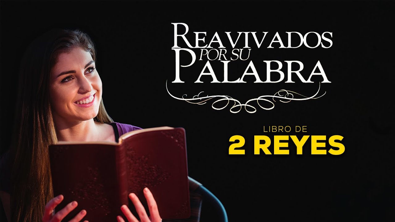 Reavivados por su Palabra - 2 Reyes 24