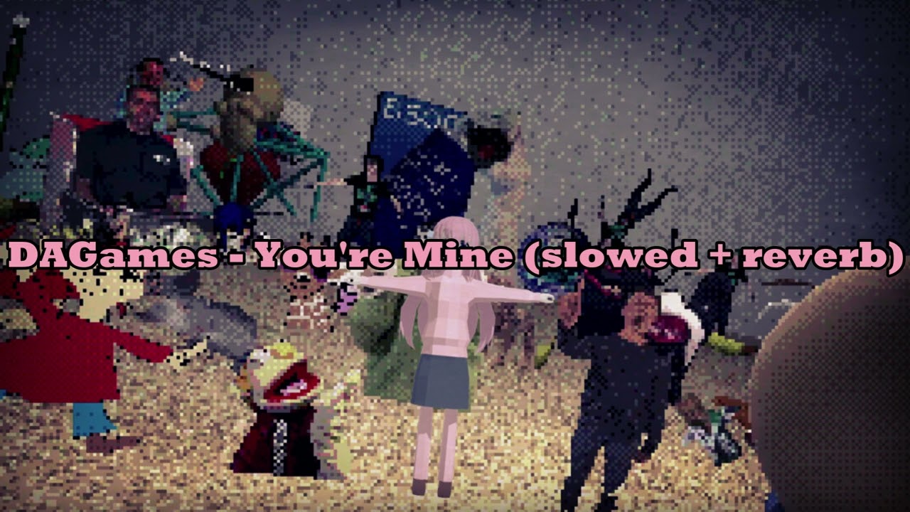 DAGames - You're Mine (slowed + reverb)
