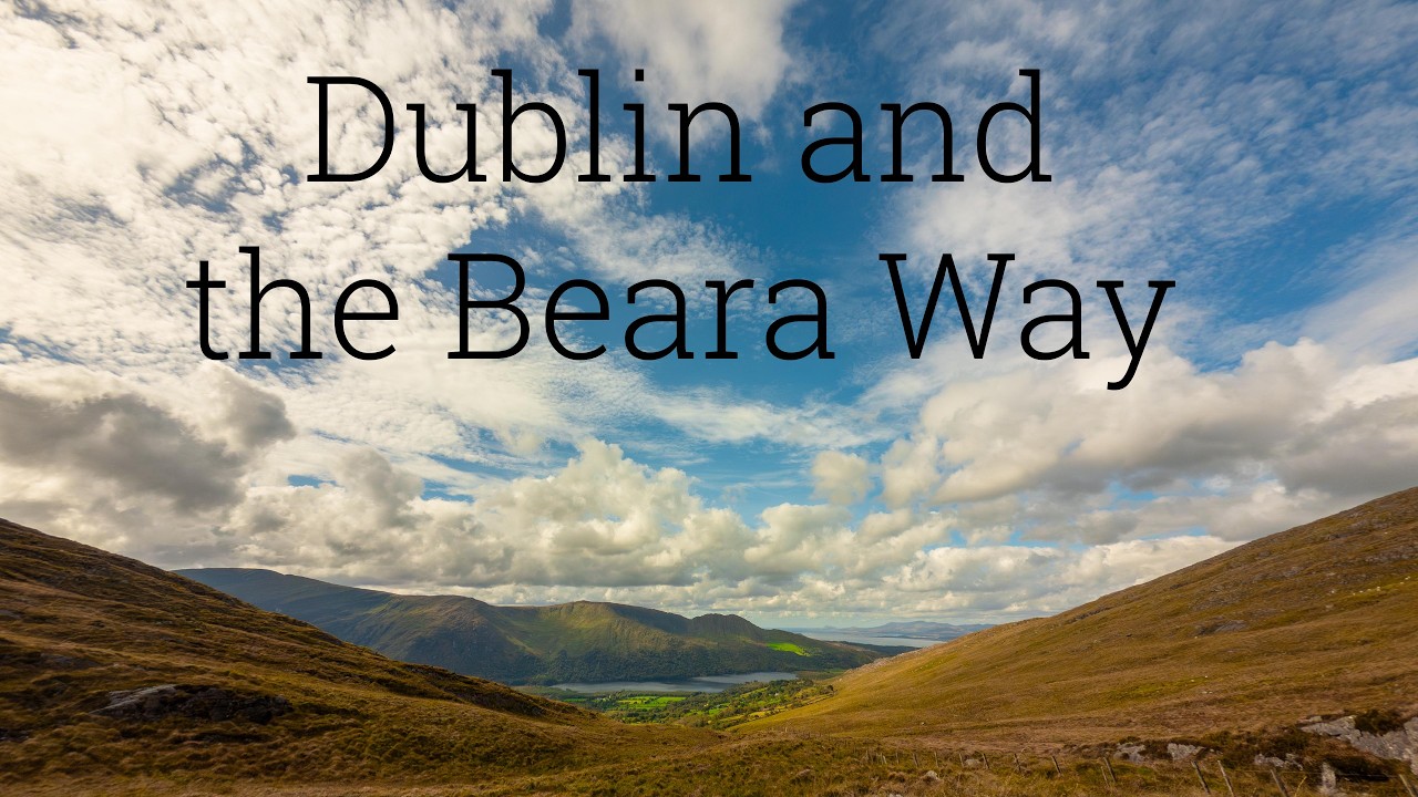 Dublin and the Beara Way by timelapse photographer and nephophile Jeff Stallings