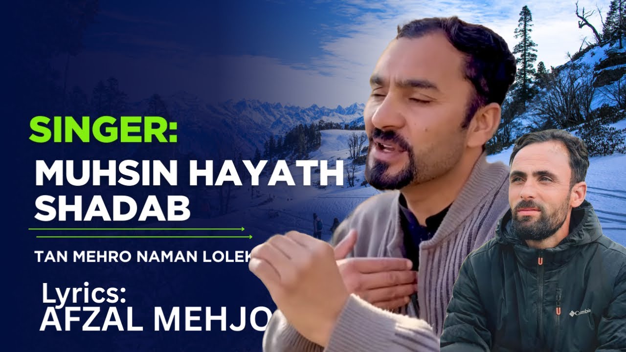 Hijrar nesiro kosh berw ghechan loleko gay/ Lyrics : Afzal mehjoor singer : Muhsin hayath shadab