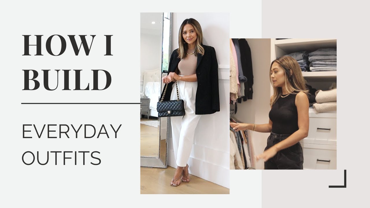 How I Build Everyday Outfits