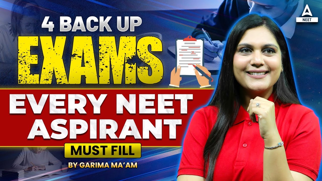 4 Back-up Exams Every NEET Aspirant Must Fill | Garima Goel