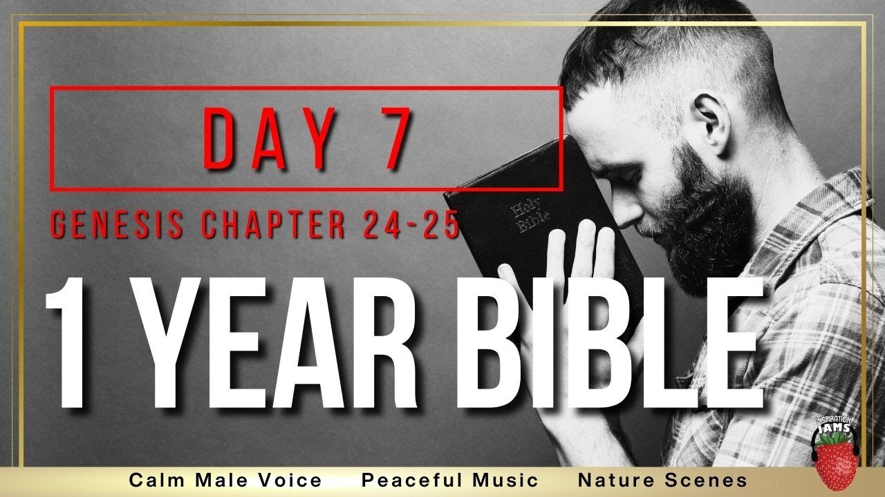 Day 7 | NIV Genesis 24 - 25 | 1 Year Bible Reading Plan | Peaceful Scripture Audio Bible