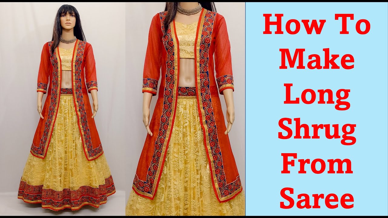 DIY-Shrug/Long Jacket Cutting & Stitching--किसी भी साड़ी से श्रग बनाने का बहुत ही आसान तरीका I