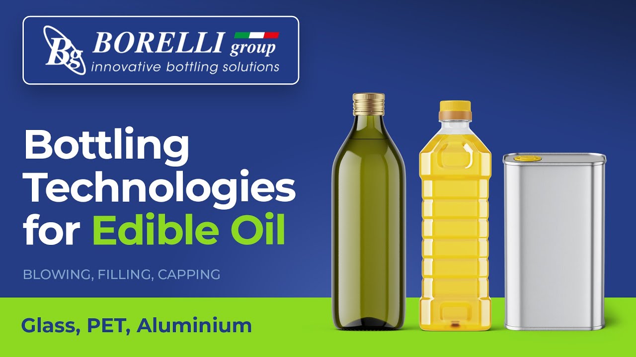 EDIBLE OIL – Bottling technologies by BORELLI group, Edition 2024