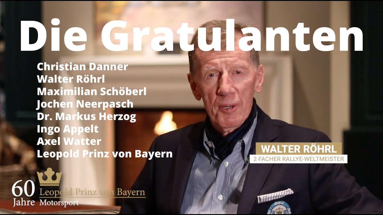Walter Röhrl, Christian Danner....60Jahre Motorsport - Leopold Prinz von Bayern - Gratulanten 2022