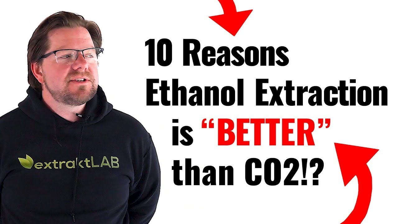 10 причин, по которым экстракция этанолом «лучше» экстракции CO2!?