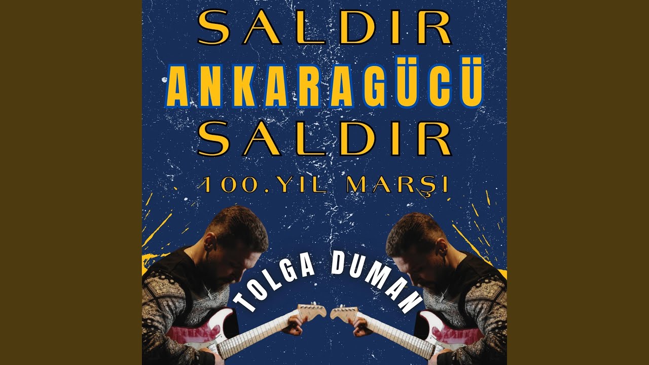 Saldır Ankaragücü Saldır (100. Yıl Marşı)