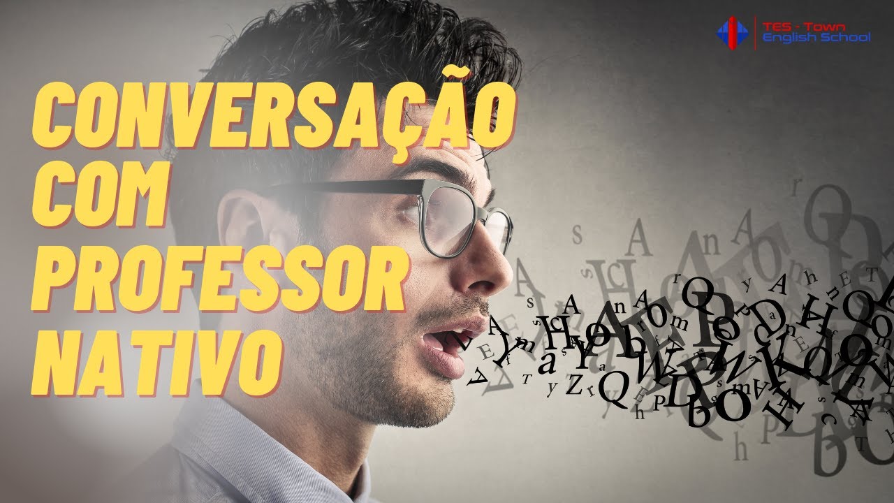Aula de Conversa&ccedil;&atilde;o com professor nativo / Treine seu listening.