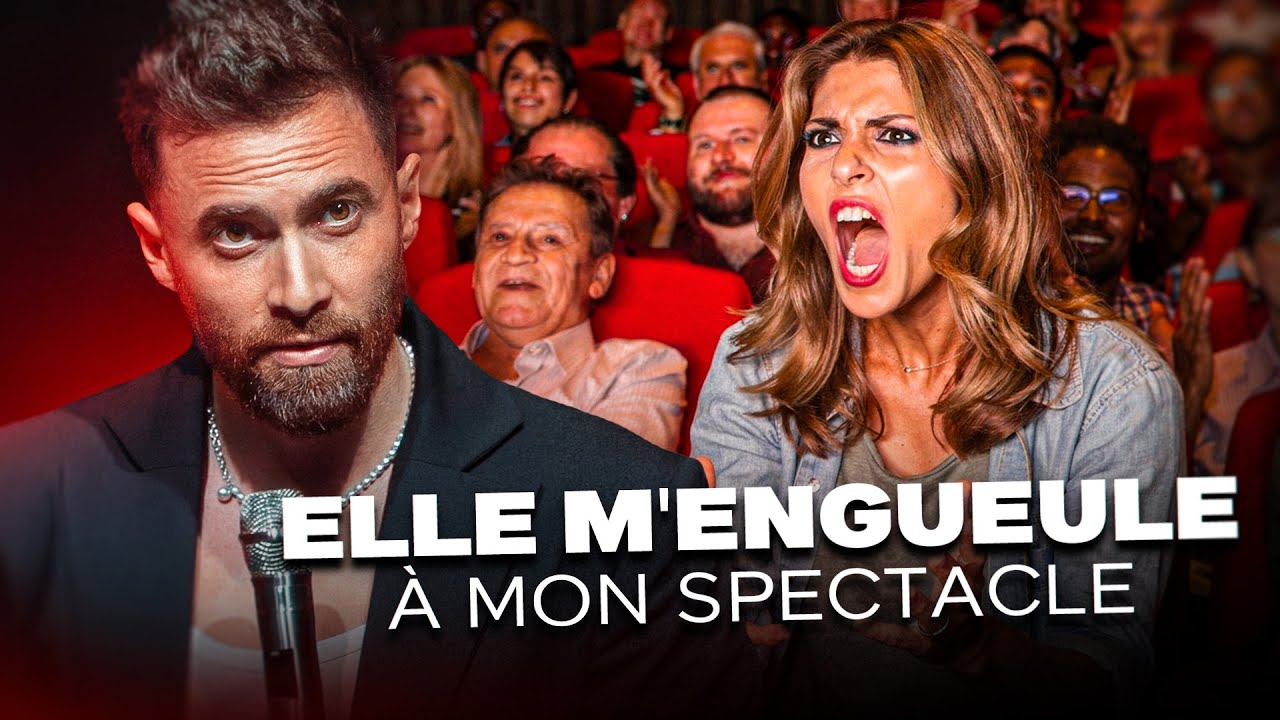 Elle m'engueule pendant mon spectacle