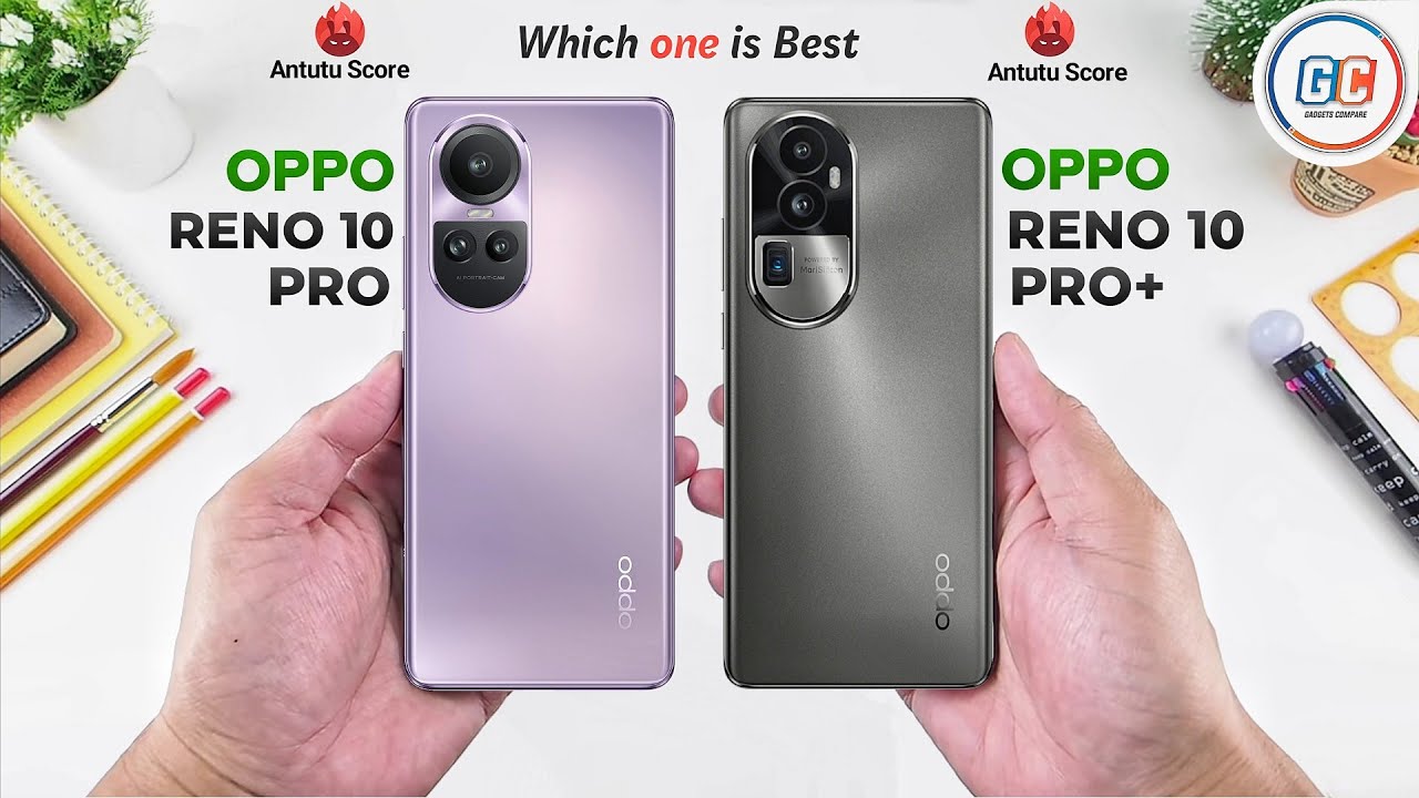 OPPO Reno 10 Pro Vs OPPO Reno 10 Pro Plus