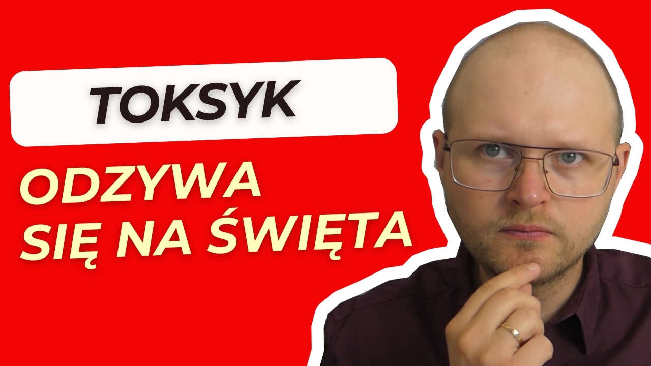 Uważaj! Toksyk odzywa się na Święta