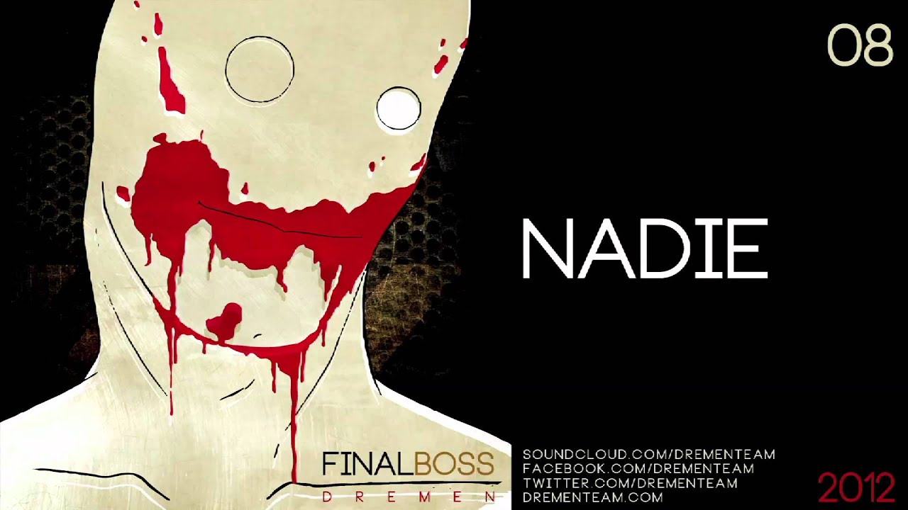 DREMEN 'NADIE'. FINAL BOSS 2012