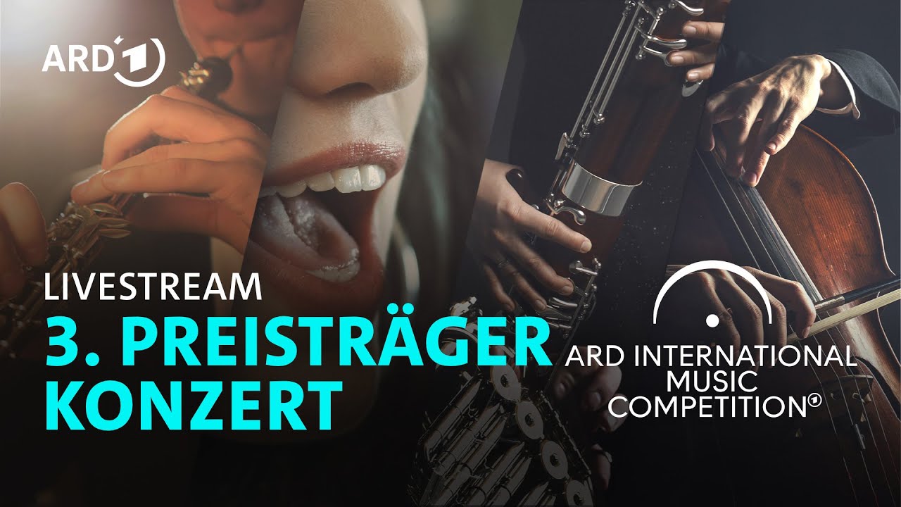 LIVE: 3. Preistr&auml;gerkonzert | ARD-Musikwettbewerb