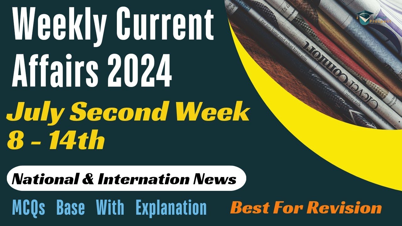 Important Weekly Current Affairs | July 8 - 14 2024 | Current Affairs MCQ