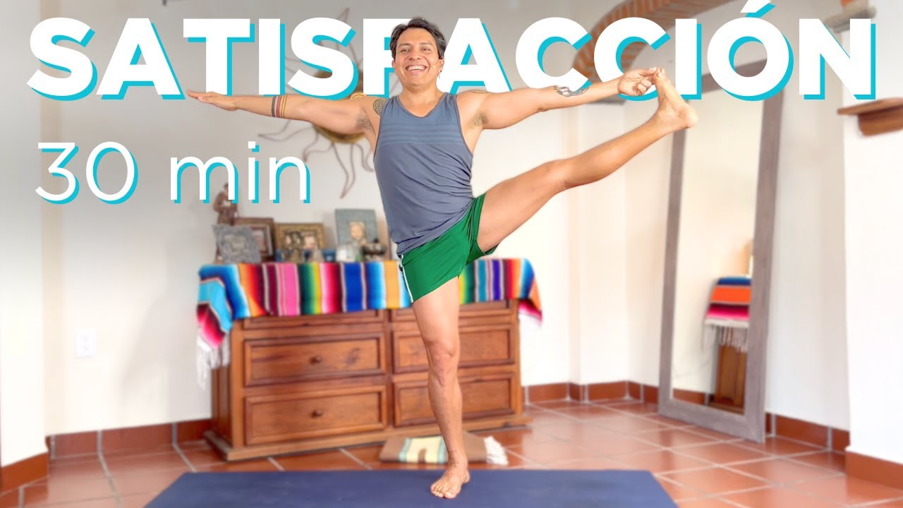 Encuentro satisfacción en mi vida | 30 min | Clase de yoga para alinear Muladhra Chakra