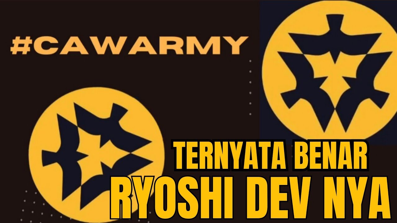 TERNYATA RYOSHI BENAR DEVLOPER DARI CAW TOKEN